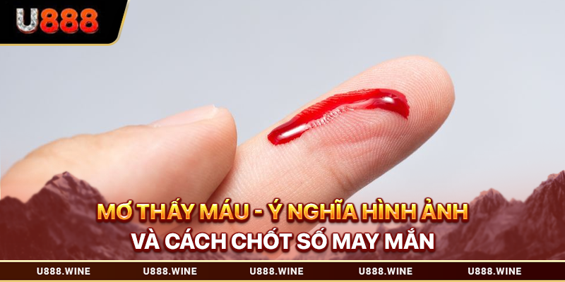 mơ thấy máu